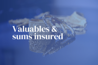 Valuables & sums insured: why getting it right matters